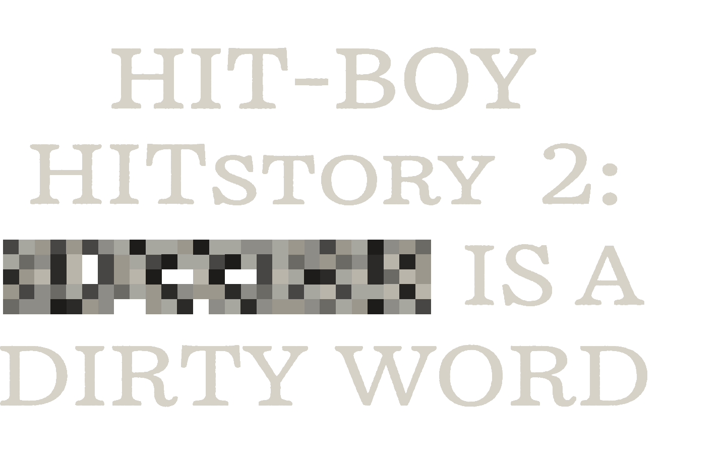 HITSTORY 2: SUCCESS IS A DIRTY WORD
